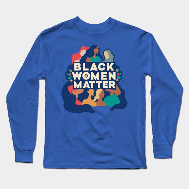 Black Women Matter Long Sleeve T-Shirt by Graceful Designs